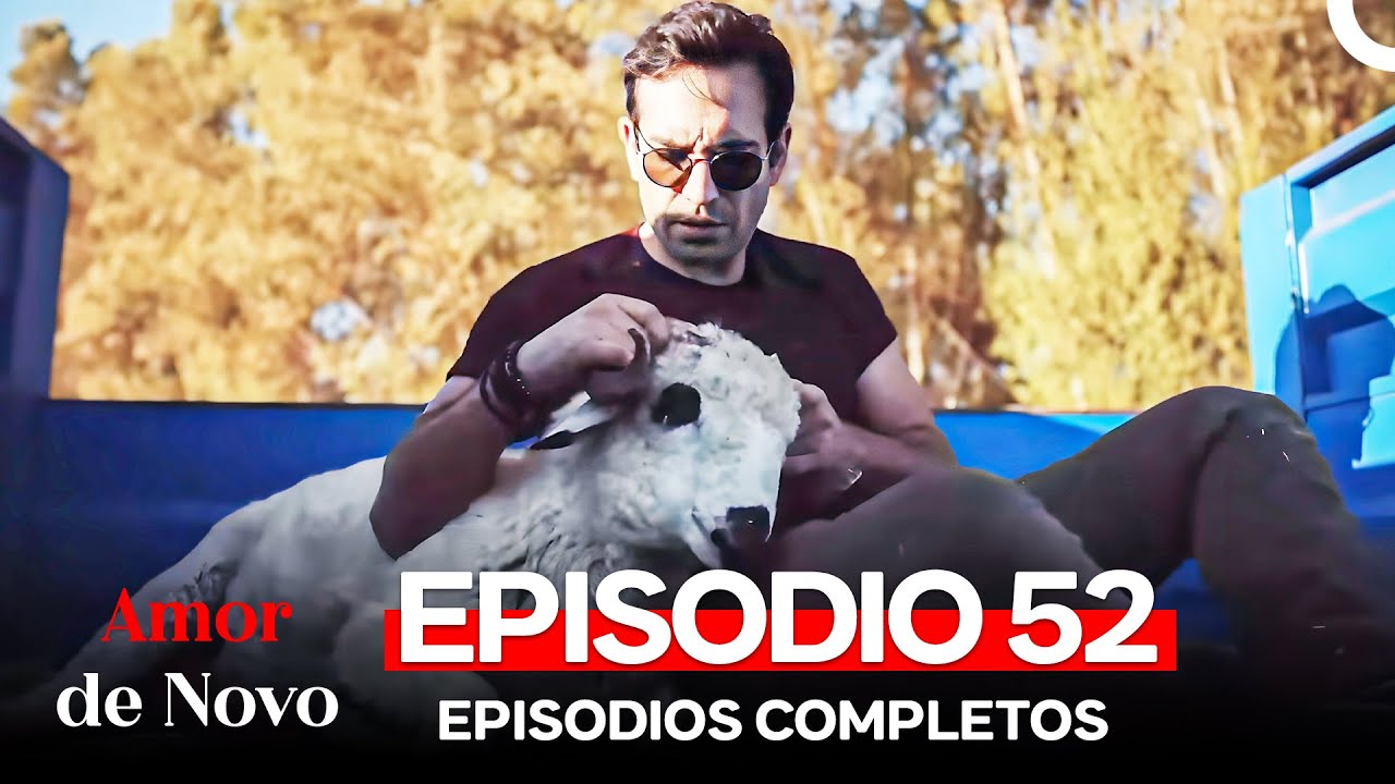 Amor de Novo 52. Episódio (Dublagem em Português)