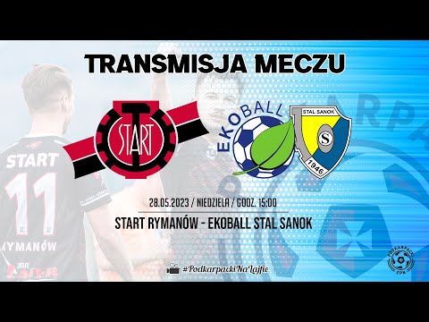 NA ŻYWO | Start Rymanów - Ekoball Stal Sanok | 28.05.2023 | Klasa "O" Krosno | #live #pzpn #oawans