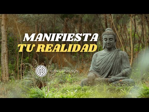 LA MEDITACIÓN MÁS PODEROSA PARA CREAR LA REALIDAD - MANIFIESTA TODO AQUELLO QUE QUIERES
