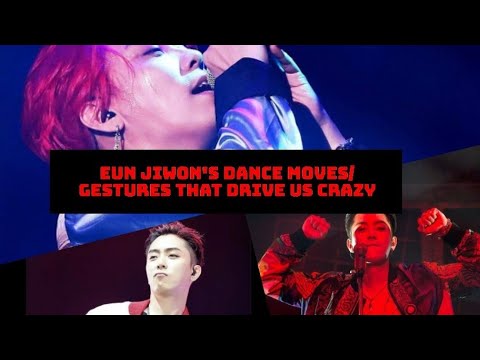 Eun Jiwon's Dance Moves/Gestures that drive us crazy