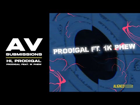 Prodigal Feat. 1K Phew - Hi, Prodigal (Official Visualizer) #AVSubmissions