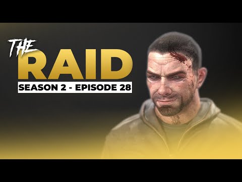 Raid Episode #28 - Season 2 - Escape from Tarkov