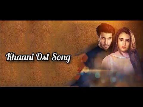 Khaani Ost Song Lyrics | Rahet Fateh Ali Khan | Har Pal Geo