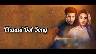 Khaani Ost Song Lyrics  Rahet Fateh Ali Khan  Har 