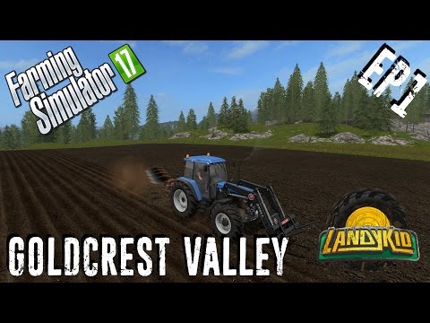 Let's Play | Farming Simulator 17 | Goldcrest Valley | EP1