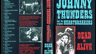 Johnny Thunders And The Heartbreakers - Dead Or Alive Full Concert VHS 1985