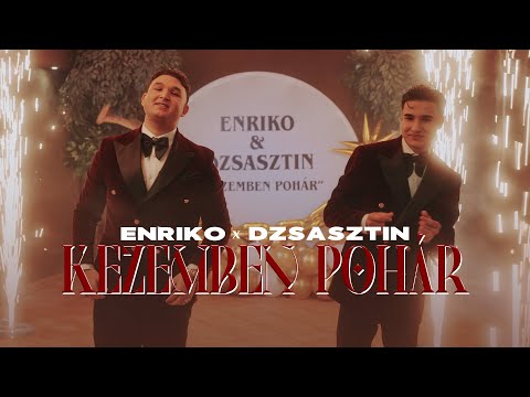 ENRIKO x DZSASZTIN - Kezemben pohár (Official Music Video)