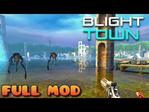HALF LIFE 2 BLIGHT TOWN | Full Mod Walkthrough | No Commentary
