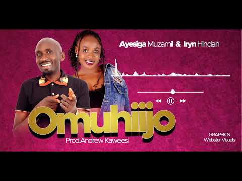 Omuhijo _Ayesiga Muzamil & Iryn Hindah