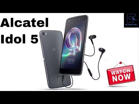 Alcatel Idol 5 with Android 7.0 (Nougat),13MP rear camera,1.2W speaker Launched|||Reviews