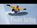 snowboarding without bindings - Powder Surfing ...