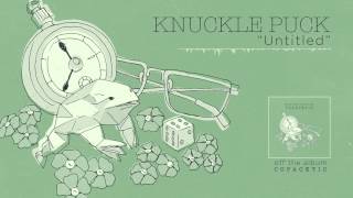 Video thumbnail of "Knuckle Puck - Untitled"