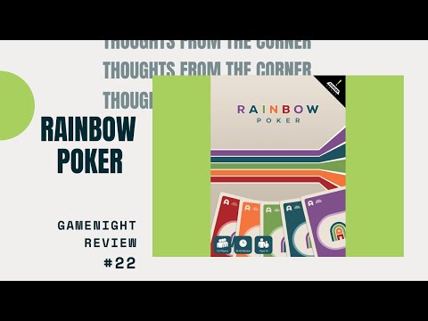 Thoughts From The Corner #22: Rainbow Poker