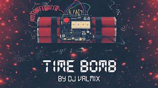 Time Bomb Mixtape By Dj Valmix
