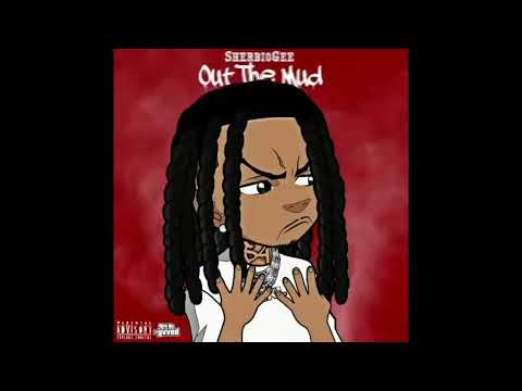 SherbioGee - Out The Mud (Prod. By Dmac)