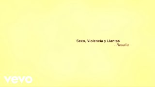 ROSALÍA - Sexo, Violencia Y Llantas (Lyrics)