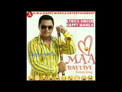 Latest Punjabi Funny Song Maa Balliye Happy Manila | Latest Punjabi Songs 2016