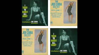 JOE CUBA: I Tried To Dance All Night. (Vol. 01)