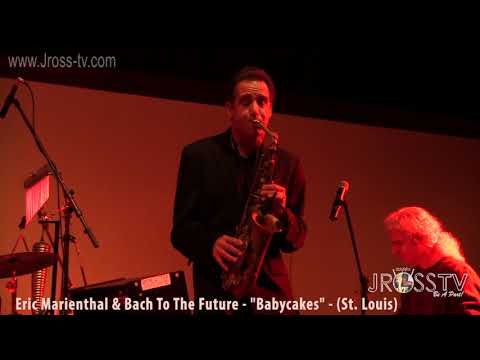 James Ross @ Eric Marienthal - "Babycakes" - www.Jross-tv.com (St. Louis)