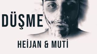 Heijan &amp; Muti DÜŞME (2018) YENİ ŞARKI