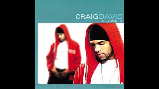 Craig David feat. Craig David (Rap) - Fill Me In (BIGR Extended Mix)