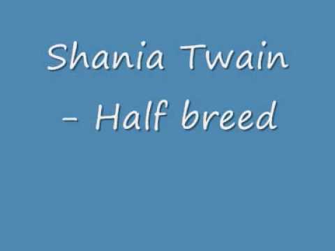 Shania Twain - Half breed