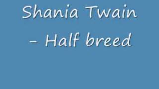 Shania Twain - Half breed