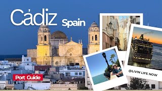 Cadiz, Spain - Cruise  Port Guide - Self Explore in One day.