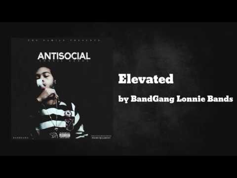 Elevated ft BandGang Paid Will - BandGang Lonnie Bands