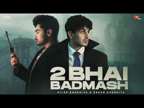 2 Bhai Badmash | Diler Kharkiya | Kehar Kharkiya | Bhanu Natwal | New Haryanvi Songs Haryanavi 2023