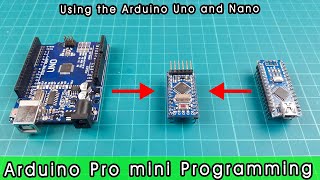 PRO MINI PROGRAMMING step by step | PRO MINI PROGRAMMING using Arduino UNO & NANO