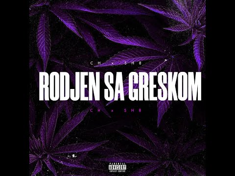 CH x SH8 - RODJEN SA GRESKOM (OFFICIAL AUDIO TRACK)