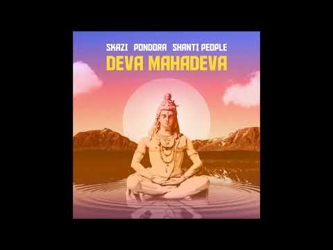 Skazi x Pondora x Shanti People - Deva Mahadeva