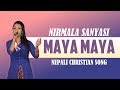 Nepali Christian Song - MAYA MAYA | Nirmala Sanyashi