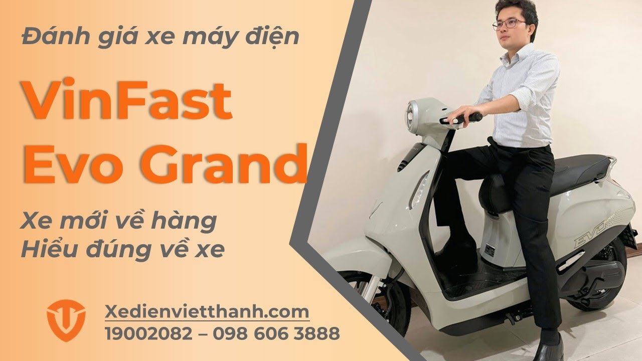 Video Đánh giá thực tế xe máy điện VinFast Evo Grand pin tháo rời