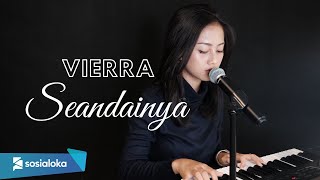 Download lagu SEANDAINYA - VIERRA | MICHELA THEA mp3