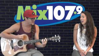 Alex &amp; Sierra - Give Me Something (Acoustic live at Mix 107.9)