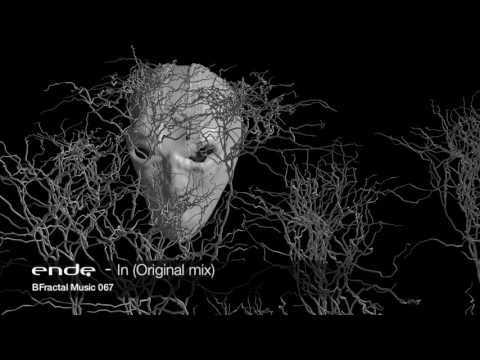 Ende - In (Original mix) [BFractal Music 067]