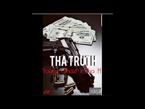 Young Ghozt Ft. Tha H - Tha Truth