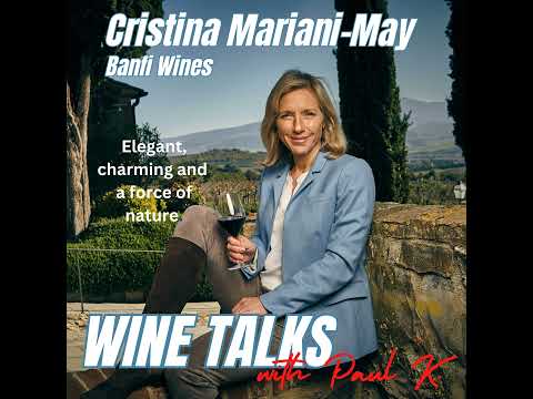 To learn Italian wine, listen to the pro. I speak with Cristina Mariani-May of Banfi Wines