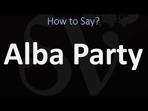 How to Pronounce Alba Party? (INCORRECTLY)