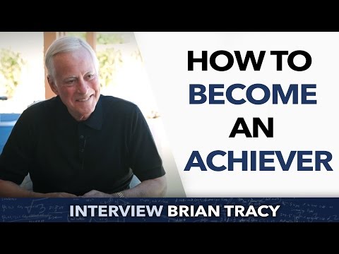 How to become an achiever ? - Brian Tracy
