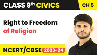Right to Freedom of Religion - Democratic Rights (Chapter 5) | Class 9 Civics
