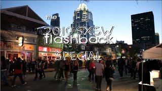 SXSW Flashback 2010 (full episode)