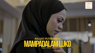 Download lagu MAMPADALAM LUKO - Balqist Putri Alexa mp3 Download lagu MAMPADALAM LUKO - Balqist Putri Alexa mp3