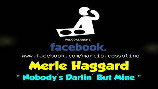 Merle Haggard   Nobody&#39;s Darlin&#39; But Mine - Karaokê