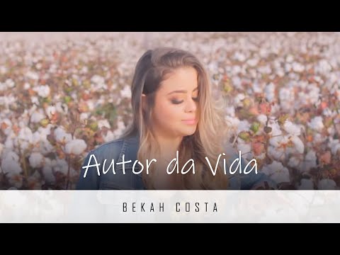 AUTOR DA VIDA - Bekah Costa
