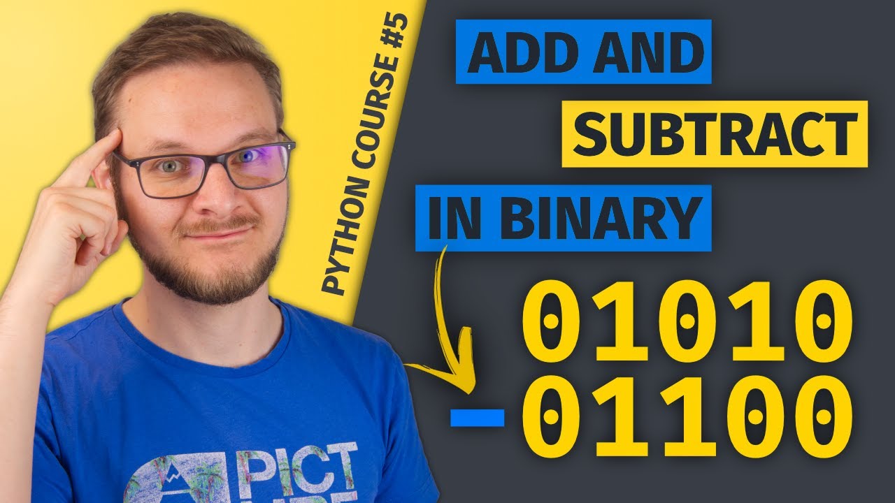 How to Add and Subtract Binary Numbers & Negative Binary Numbers |  Python Course #5