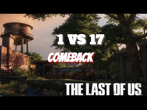 1 VS 17 Comeback On Water Tower - The Last Of Us Remastered 4K!