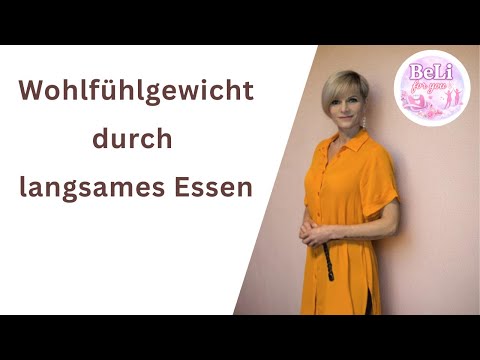 Wohlfühlgewicht erreichen durch langsames Essen – weniger Blähbauch & Süßhunger